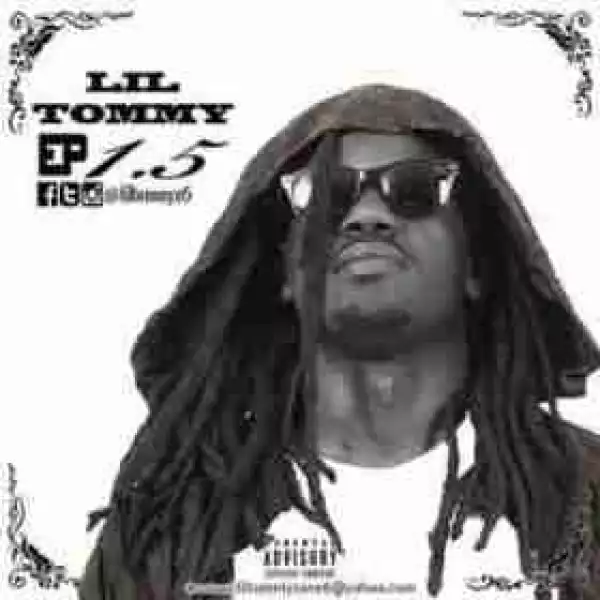 My EP 1.5 BY Lil Tommy